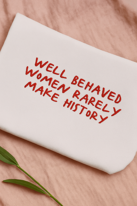 Well Behaved Women ❤️